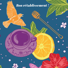 Bon r&eacute;tablissement avec fleurs et th&eacute; chaud